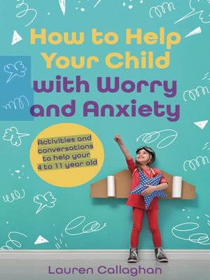 cover image of How to Help Your Child with Worry and Anxiety